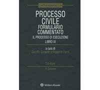 Processo civile. Formulario commentato. Il Processo di esecuzione. Con e-book. Con CD-ROM