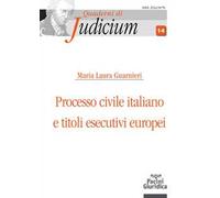 Processo civile italiano e titoli esecutivi europei