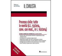 Processo civile. Tutte le novità