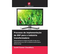 Processo de implementação de ERP para a indústria transformadora: Desenvolvimento do sistema de gestão de lojas para a implementação de um ERP na indústria transformadora: Estudo de caso