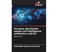 Processo decisionale basato sull'intelligenza artificiale e sull'IoT: Approccio KSK