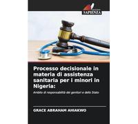 Processo decisionale in materia di assistenza sanitaria per i minori in Nigeria:: Ambito di responsabilità dei genitori e dello Stato