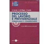 Processo del lavoro e previdenziale. Formulario e commentario. Contiene 250 formule personalizzabili. Con CD-ROM