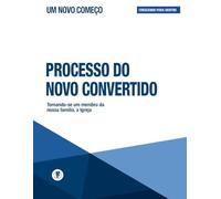 Processo Do Novo Convertido: Crescendo Para Dentro