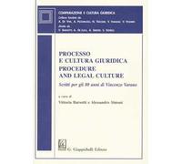 Processo e cultura giuridica-Procedure and legal culture. Scritti per gli 80 anni di Vincenzo Varano