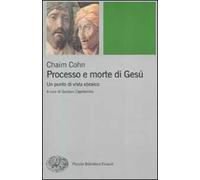 Processo e morte di Gesù. Un punto di vista ebraico