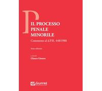 PROCESSO PENALE MINORILE - GIOSTRA GLAUCO (Curatore) - Giuffrè