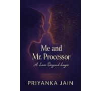Processor N Priyanka Jain Me and Mr. Processor (Tascabile)
