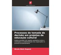 Processos de tomada de decisão em projetos de educação cultural: Análise exemplar dos aspetos qualitativos entre a orientação e a implementação nas cooperações no processo de planeamento