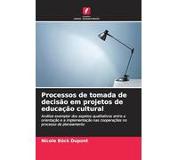 Processos de tomada de decisão em projetos de educação cultural: Análise exemplar dos aspetos qualitativos entre a orientação e a implementação nas cooperações no processo de planeamento
