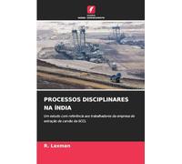 PROCESSOS DISCIPLINARES NA ÍNDIA: Um estudo com referência aos trabalhadores da empresa de extração de carvão da SCCL