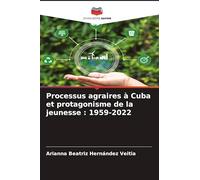 Processus agraires à Cuba et protagonisme de la jeunesse : 1959-2022