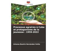 Processus agraires à Cuba et protagonisme de la jeunesse : 1959-2022