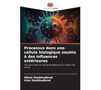 Processus dans une cellule biologique soumis à des influences extérieures: Processus dans la cellule biologique sous l'action des forces