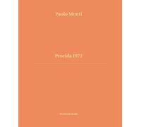 Procida 1972. Ediz. italiana e inglese - Monti Paolo