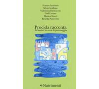 Procida racconta 2018. Sei autori in cerca di personaggio