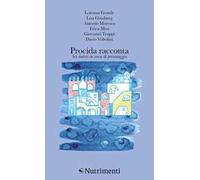 Procida racconta 2025. Sei autori in cerca di personaggio