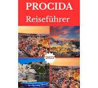 PROCIDA REISEFÜHRER 2025