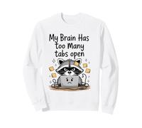 Procione Carino Il Mio Cervello ha troppe schede Aperte Pensare Troppo Felpa
