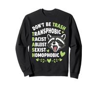 Procione Don't Be Trash LGBTQ Uguaglianza Design Felpa