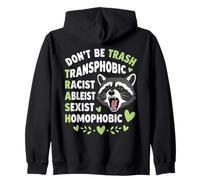 Procione Don't Be Trash LGBTQ Uguaglianza Design Felpa con Cappuccio