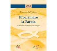 Proclamare la parola. Il ministero del lettore nella liturgia