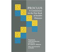 Proclus: A Commentary on the First Book of Euclid's Elements