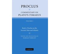 Proclus: Commentary on Plato's Timaeus: Book 1 : Proclus on the Socratic S...