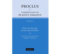 Proclus: Commentary on Plato's Timaeus: Book 1 : Proclus on the Socratic State and Atlantis
