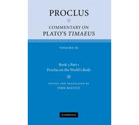 Proclus: Commentary on Plato's Timaeus: Volume III Book 3 Part 1 Proclus o...