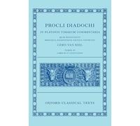 Proclus: Commentary on Timaeus, Book 4 (Procli Diadochi, In Platonis Timaeum Commentaria Librum Primum)