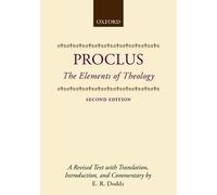 The Elements of Theology: A Revised Text with Translation, Introduction, and Commentary (Clarendon Paperbacks)