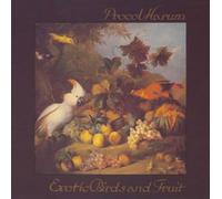 Procol Harum - Exotic Birds & Fruit