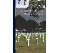 Procopius History of the Wars Books I and II (Copertina rigida)