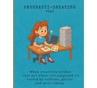 Procrasti-Creating: A Notebook for Creative Distractions | Funny Journal for Artists, Makers & Dreamers | Lined Pages, 7.5x9.25" Matte Cover, Perfect ... ideas, sketches and late night inspiration