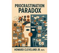 Procrastination Paradox: "Transforming Procrastination into Productivity, One Step at a Time"