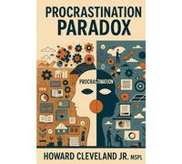 Procrastination Paradox: "Transforming Procrastination into Productivity, One Step at a Time"