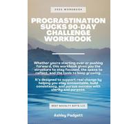 Procrastination Sucks: 90-Day Challenge Workbook
