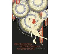 Procrastination, Useless Knowledge, and Naked People: A Collection to Brighten Your Day