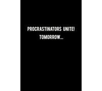 Procrastinators Unite! Tomorrow...: Couchpotato Notizbuch - Witziges Notizheft für Faule & Serienjunkies | Lustiges Geschenk für Männer & Frauen | 100 linierte Seiten | Softcover | A5 Format