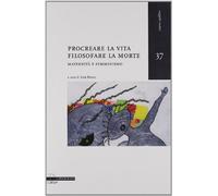 9788871157061 Procreare la vita, filosofare la morte. Maternità e femminismo -