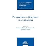 Procreazione e filiazione: nuovi itinerari - Palazzo, Buzzelli Dario, Del Prato