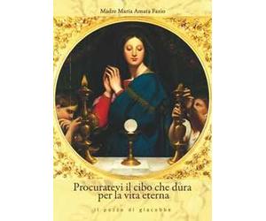 Procuratevi il cibo che dura per la vita eterna