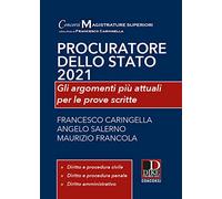 Procuratore dello Stato 2021. Gli argomenti più attuali per le prove scritte