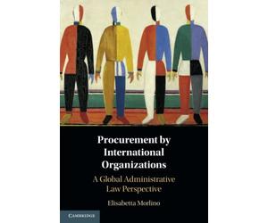 Procurement by International Organizations: A Global Administrative Law Perspective