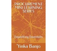 PROCUREMENT MINI LEARNING SERIES: Expediting Essentails: 2