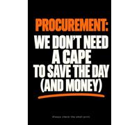 PROCUREMENT NOTEBOOK: WE DON'T NEED A CAPE TO SAVE THE DAY (AND MONEY)
