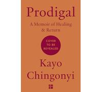 Prodigal: An extraordinary memoir from the Dylan Thomas Prize-winning poet