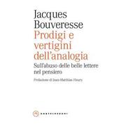 Prodigi e vertigini dell'analogia. Sull'abuso delle belle lettere nel pensiero