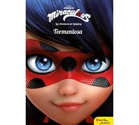 Prodigiosa. Las aventuras de Ladybug : tormentosa: Narrativa 1